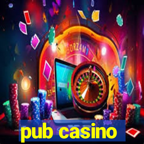 pub casino