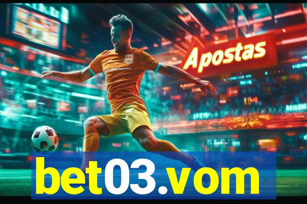 bet03.vom