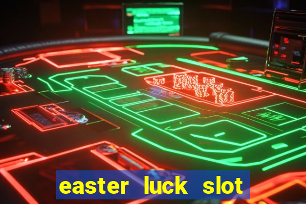 easter luck slot free play