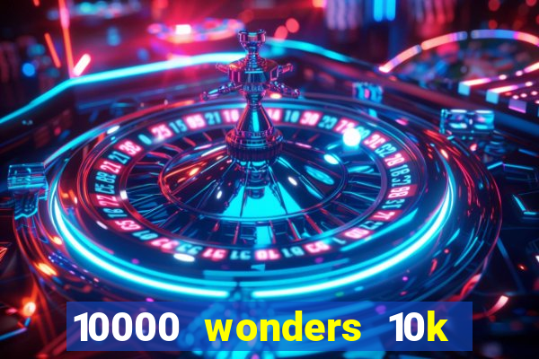 10000 wonders 10k ways slot free play