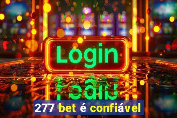 277 bet é confiável