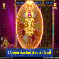 21.com casino deutchland