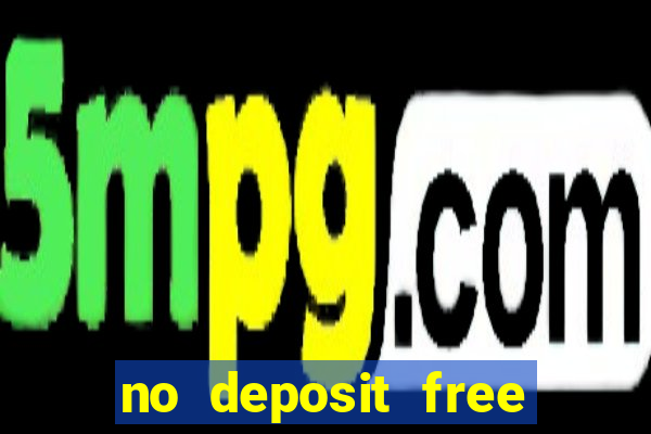 no deposit free casino cash