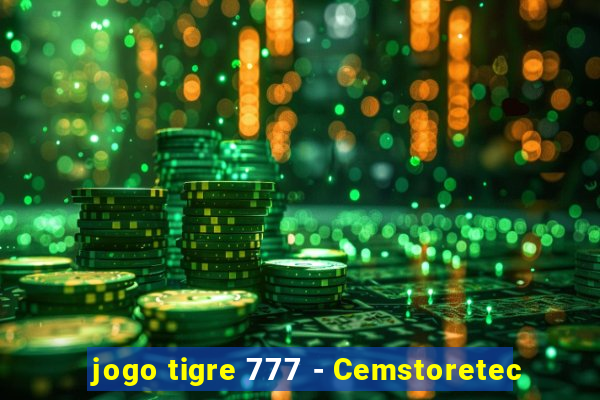 jogo tigre 777 - Cemstoretec