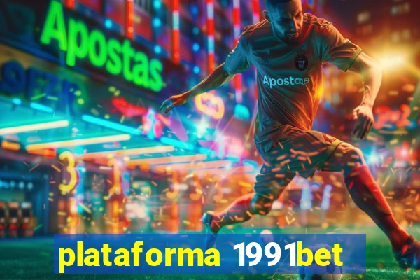 plataforma 1991bet