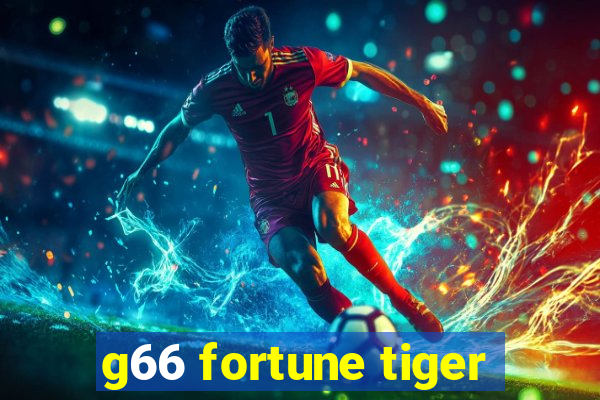 g66 fortune tiger