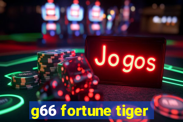 g66 fortune tiger