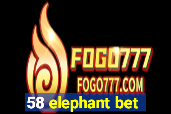 58 elephant bet