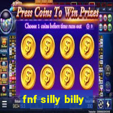 fnf silly billy