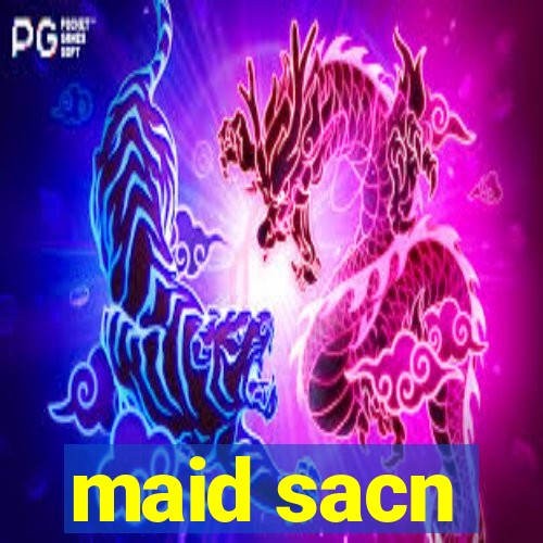 maid sacn