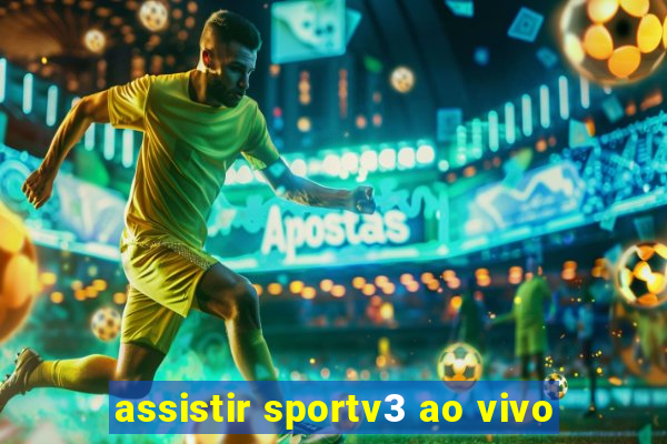 assistir sportv3 ao vivo