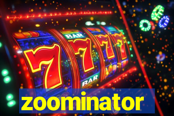 zoominator