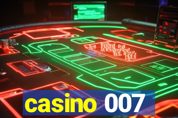 casino 007