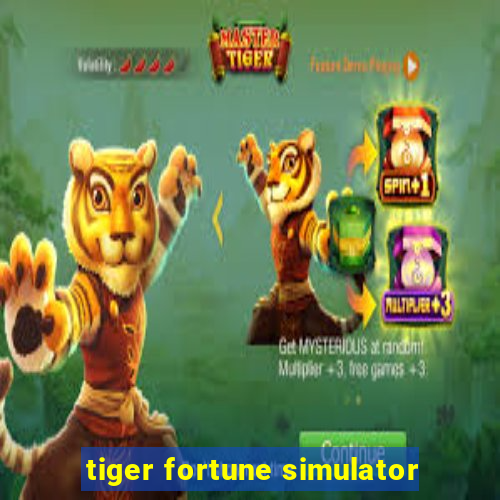 tiger fortune simulator