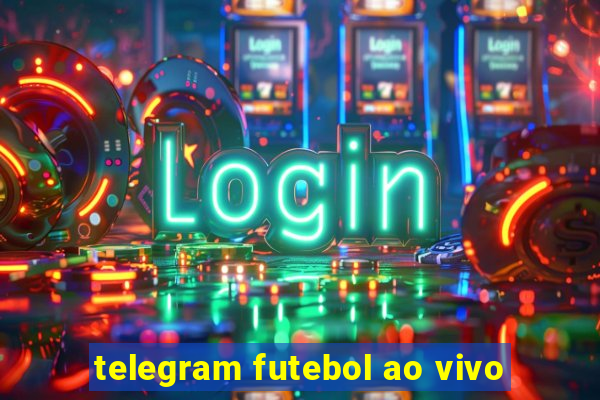 telegram futebol ao vivo