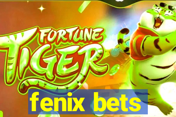 fenix bets