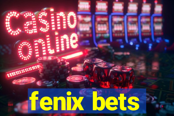 fenix bets