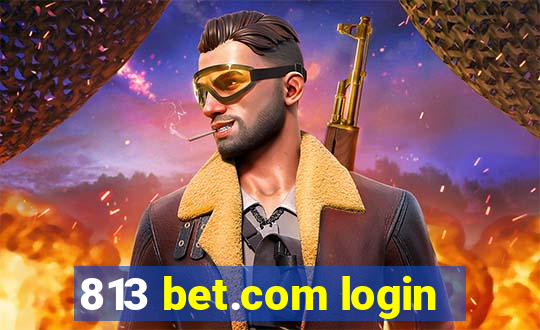 813 bet.com login