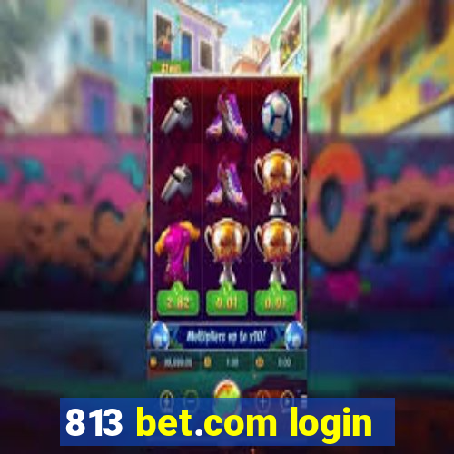 813 bet.com login