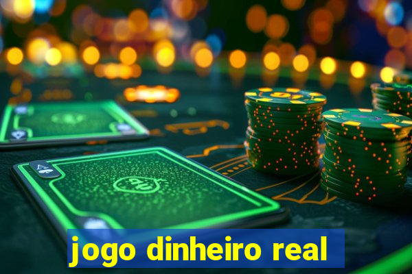 jogo dinheiro real