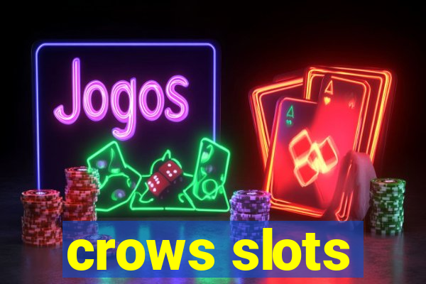 crows slots