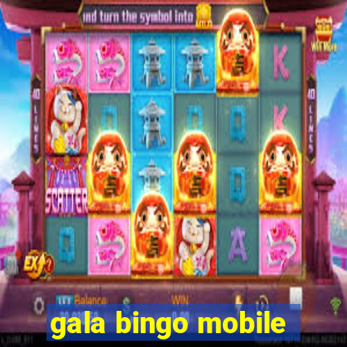 gala bingo mobile