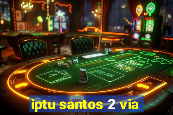 iptu santos 2 via