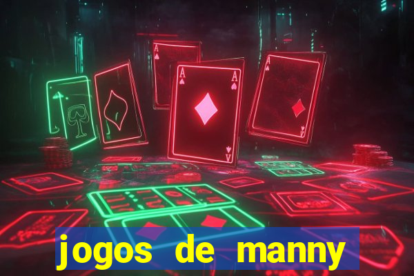 jogos de manny m茫os a obra