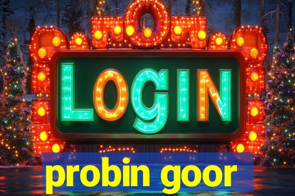 probin goor