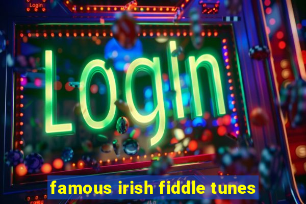 famous irish fiddle tunes