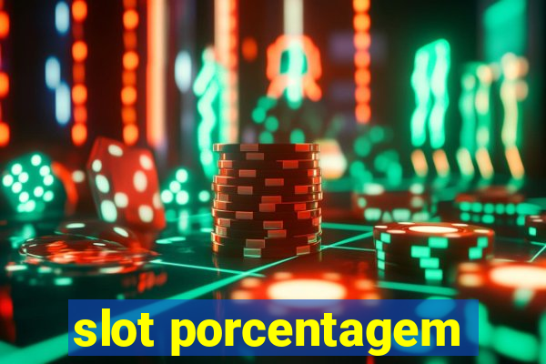 slot porcentagem