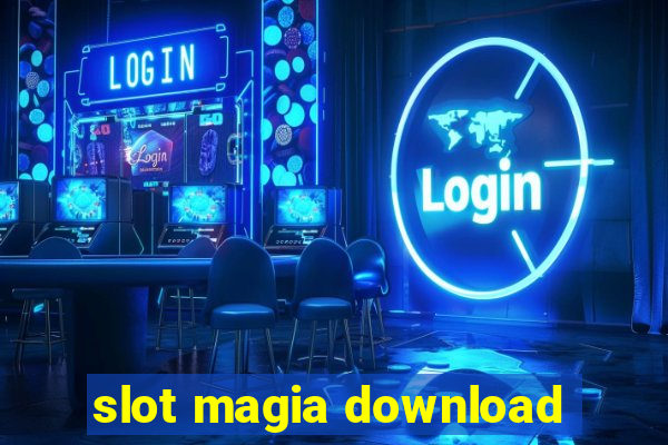 slot magia download