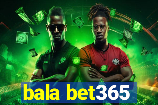 bala bet365