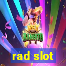 rad slot