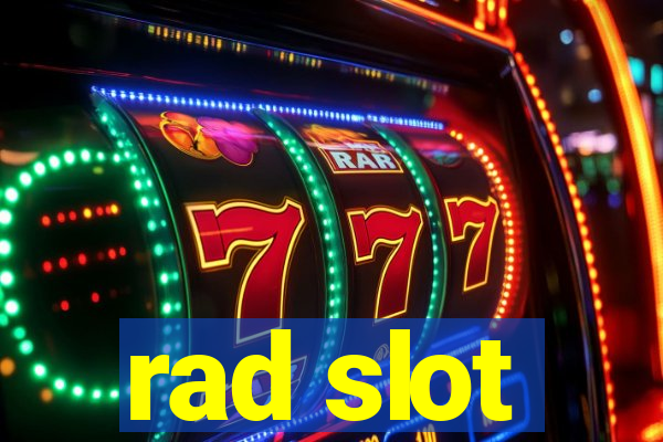 rad slot