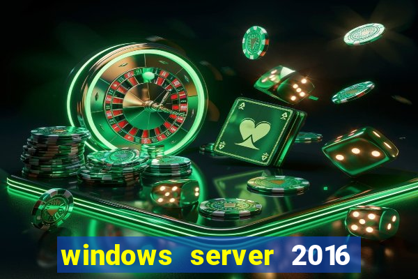 windows server 2016 download iso