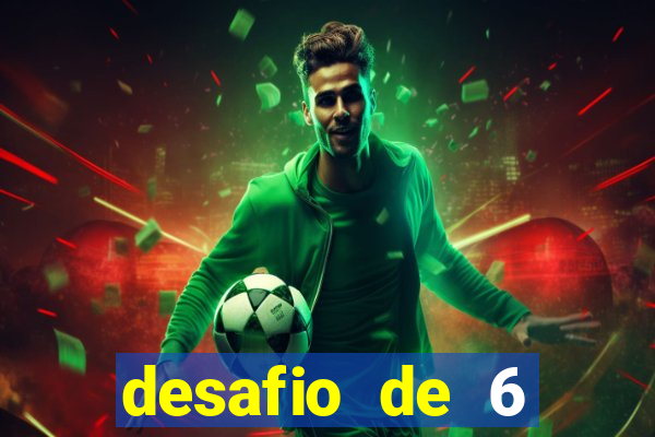 desafio de 6 placares bet365