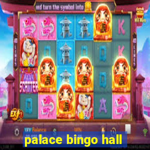 palace bingo hall