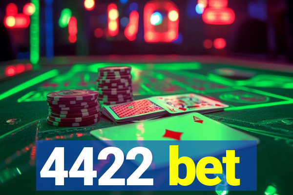 4422 bet