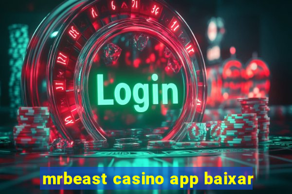 mrbeast casino app baixar