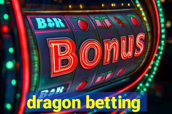 dragon betting