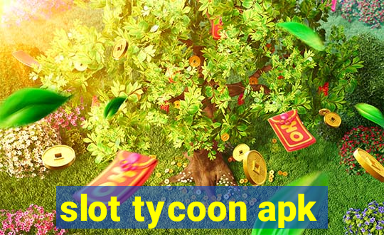 slot tycoon apk