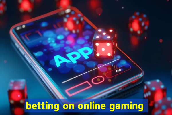 betting on online gaming