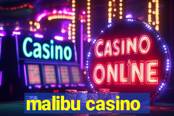 malibu casino