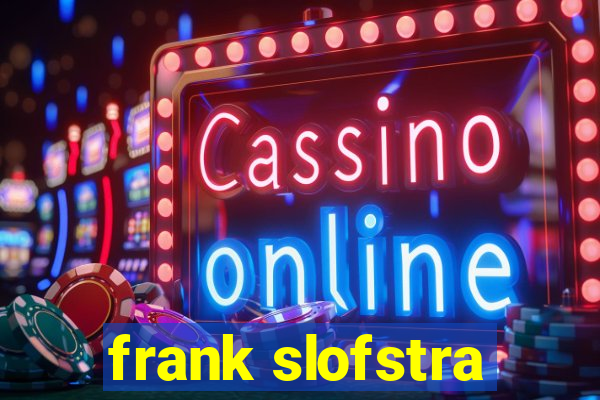 frank slofstra