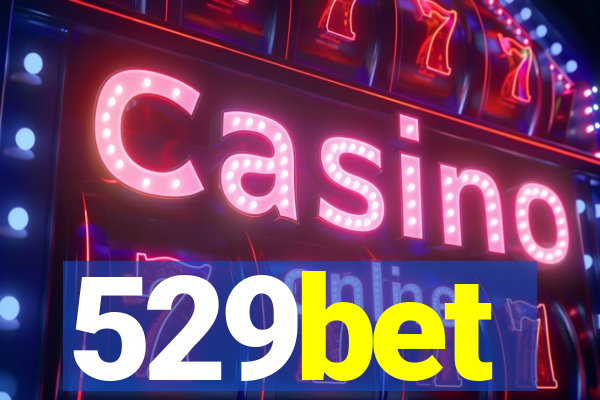 529bet