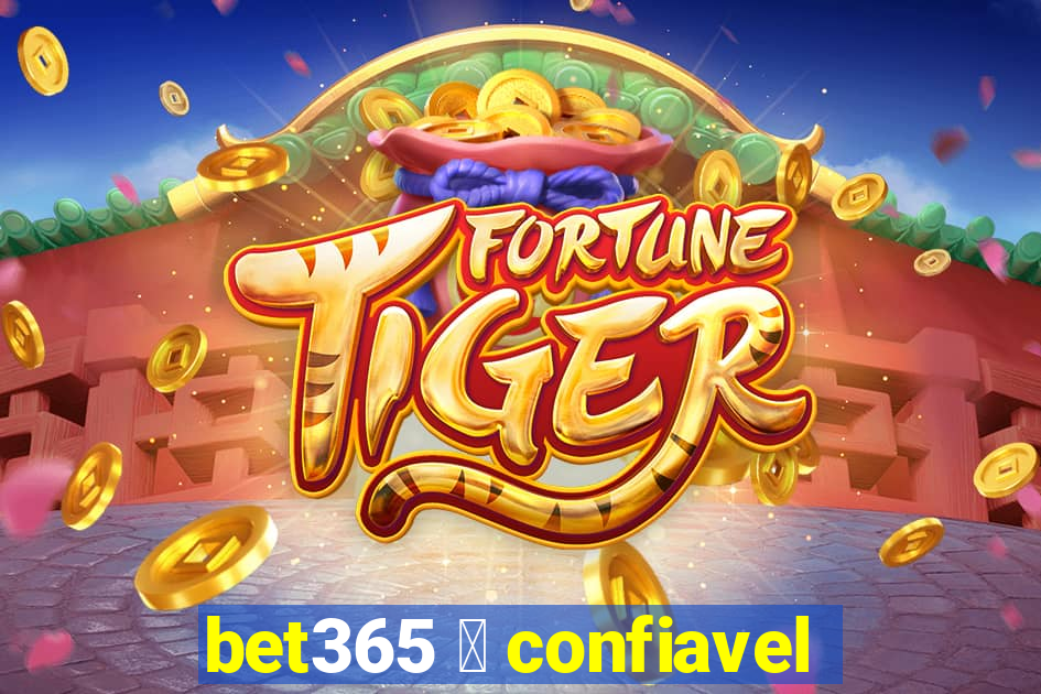 bet365 茅 confiavel