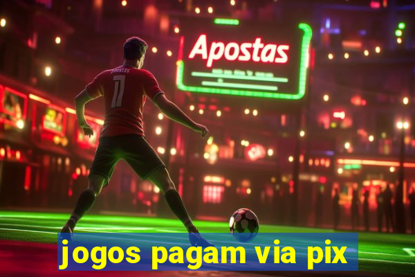 jogos pagam via pix