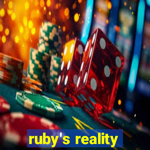 ruby's reality