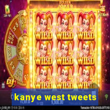 kanye west tweets